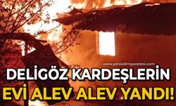 Deligöz kardeşlere ait iki katlı ev alevlere teslim oldu