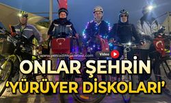 Onlar şehrin "yürüyen diskoları"