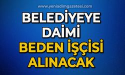 Belediyeye daimi beden işçisi alınacak