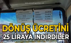 Dönüş ücretini 25 liraya indirdiler