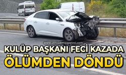 Kulüp Başkanı feci kazada ölümden döndü
