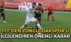 TFF’den Zonguldakspor’u ilgilendiren önemli karar!
