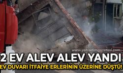 2 ev alev alev yandı: Yanan ahşap ev duvarı 2 itfaiye erinin üzerine düştü