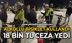 Alkollü bisiklet kullandı, 18 bin lira ceza yedi