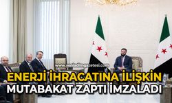 Enerji ihracatına ilişkin mutabakat zaptı imzaladı