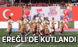 Ereğli'de kutlandı