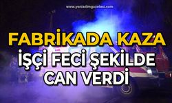 Fabrikada kaza  işçi feci şekilde can verdi