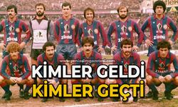 Kimler geldi kimler geçti: Ne takımdı