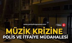 Müzik krizine polis ve itfaiye müdahalesi