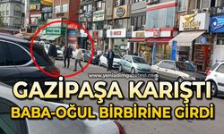 Gazipaşa karıştı: Baba-oğul birbirine girdi