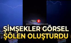 Şimşekler görsel şölen oluşturdu: O anlar kamerada