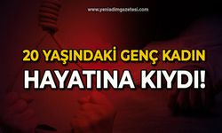 20 yaşındaki genç kadın hayatına kıydı!
