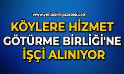 Köylere Hizmet Götürme Birliği'ne işçi alınıyor