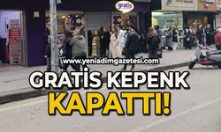 Gratis kepenk kapattı!
