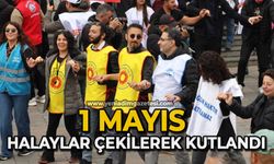 1 Mayıs halaylar çekilerek kutlandı
