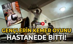 Gençlerin kemer oyunu hastanede bitti