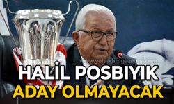Halil Posbıyık aday olmayacak!