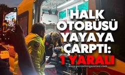 Halk otobüsü yayaya çarptı: 1 yaralı