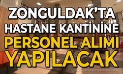 Zonguldak'ta hastane kantinine personel alımı yapılacak