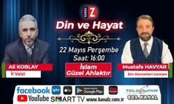 Din ve Hayat 22 Mayıs Perşembe KANAL Z'de