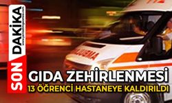 Gıda zehirlenmesi: 13 öğrenci hastaneye kaldırıldı