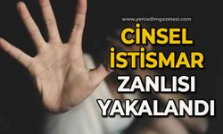 Cinsel istismar zanlısı yakalandı