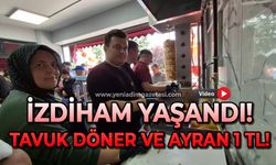 İzdiham yaşandı: Tavuk döner ve ayran 1 TL!