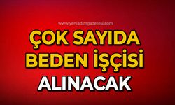 Çok sayıda beden işçisi alınacak