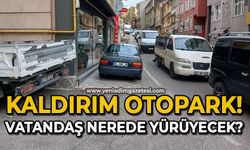 Kaldırımlar otopark: Vatandaş nereden yürüyecek?