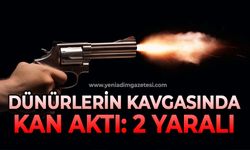 Dünürlerin kavgasında kan aktı: 2 yaralı