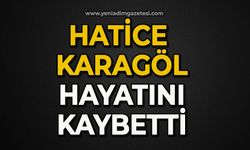 Hatice Karagöl hayatını kaybetti