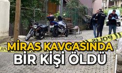Miras kavgası: 1 kişi öldü