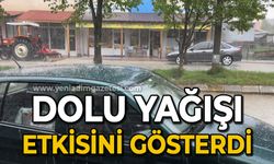 Dolu ve sağanak yağış etkili oldu