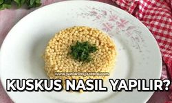 Kuskus nasıl yapılır?