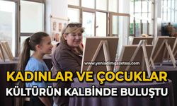 Kadınlar ve çocuklar kültürün kalbinde buluştu