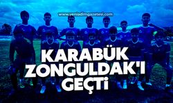 Karabük Zonguldak'ı geçti