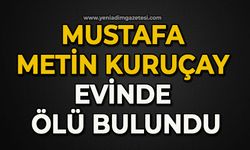 Mustafa Metin Kuruçay evinde ölü bulundu