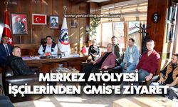 MERKEZ ATÖLYESİ İŞÇİLERİNDEN GMİS'E ZİYARET