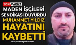 Maden İşçileri Sendikası duyurdu: Muhammet Yıldız hayatını kaybetti