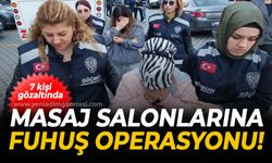 Masaj salonlarına "insan ticareti ve fuhuş operasyonu": 7 gözaltı