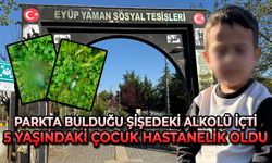Parkta bulduğu şişedeki alkolü içti: 5 yaşındaki çocuk hastanelik oldu