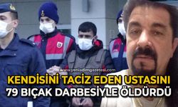 Kendisini taciz eden ustasını 79 bıçak darbesiyle öldürdü