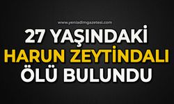 27 yaşındaki Harun Zeytindalı ölü bulundu