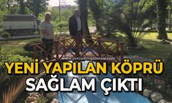 Yeni yapılan köprü sağlam çıktı