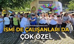 İsmi de çalışanları da çok özel