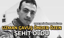 Önder Özen şehit oldu