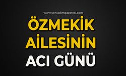 Özmekik ailesinin acı günü