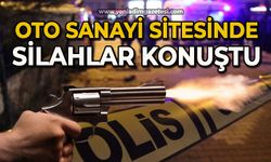 Oto Sanayi Sitesinde silahlar konuştu