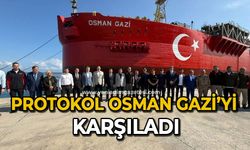 Protokol Osman Gazi’yi karşıladı