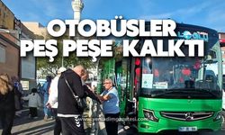 Otobüsler peş peşe kalktı